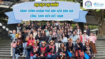 ĐẠI HỌC ĐẠI NHÂN – HÀNH TRÌNH KHÁM PHÁ VĂN HÓA BẢN ĐỊA CÙNG SINH VIÊN VIỆT NAM