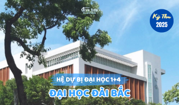 THÔNG TIN TUYỂN SINH HỆ DỰ BỊ ĐẠI HỌC 1+4<br>TRƯỜNG ĐẠI HỌC ĐÀI BẮC KỲ THU 2025