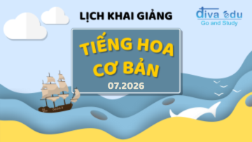 LỊCH KHAI GIẢNG CÁC LỚP TIẾNG HOA CƠ BẢN THÁNG 07/2026 